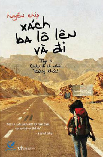Xách Ba Lô Lên Và Đi (NXB Văn Học 2013) - Huyền Chip, 231 Trang