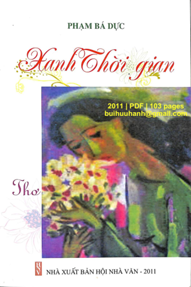 Xanh Thời Gian (NXB Hội Nhà Văn 2011) - Phạm Bá Dực, 103 Trang