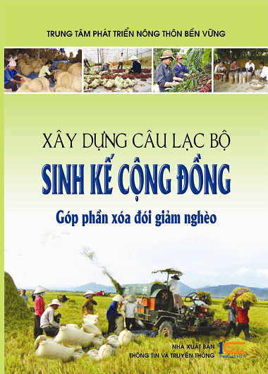 Xây Dựng Câu Lạc Bộ Sinh Kế Cộng Đồng Góp Phần Xóa Đói Giảm Nghèo - Nhiều Tác Giả, 118 Trang