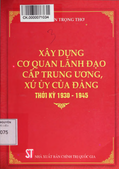 Xây Dựng Cơ Quan Lãnh Đạo Cấp Trung Ương, Xử Ủy Của Đảng Thời Kỳ 1930-1945 - Trần Trọng Thơ