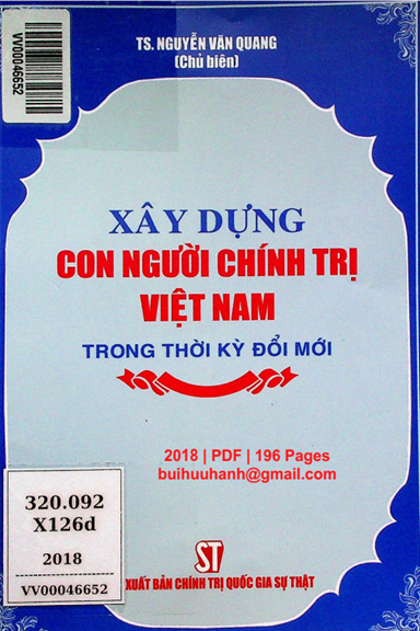Xây Dựng Con Người Chính Trị Việt Nam Trong Thời Kỳ Đổi Mới (NXB Chính Trị 2018) - Nguyễn Văn Quang