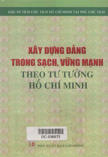 Xây Dựng Đảng Trong Sạch, Vững Mạnh Theo Tư Tưởng Hồ Chí Minh - Bùi Kim Hồng, 276 Trang