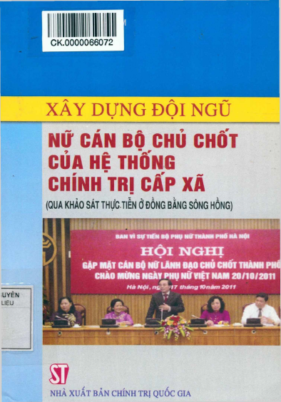 Xây Dựng Đội Ngũ Nữ Cán Bộ Chủ Chốt Của Hệ Thống Chính Trị Cấp Xã - Trịnh Thanh Tâm, 251 Trang