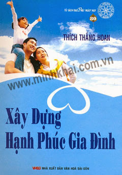 Xây Dựng Hạnh Phúc Gia Đình (NXB Văn Hóa Sài Gòn 2009) - Thích Thắng Hoan, 158 Trang