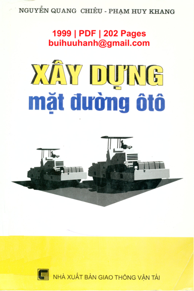 Xây Dựng Mặt Đường Ôtô (NXB Giao Thông Vận Tải 1999) - Nguyễn Quang Chiêu, 202 Trang
