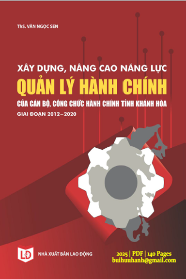 Xây Dựng, Nâng Cao Năng Lực Quản Lý Hành Chính (NXB Lao Động 2025) - Văn Ngọc Sen, 141 Trang