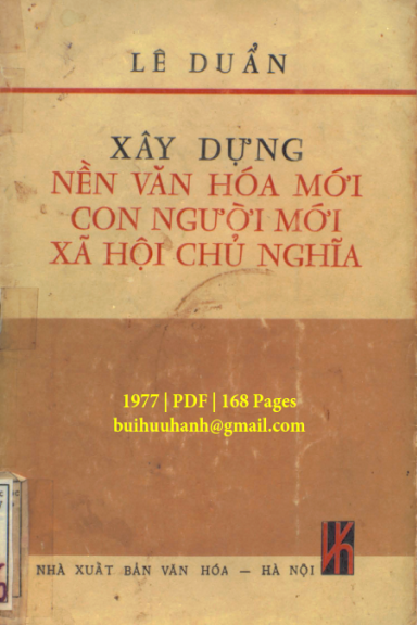 Xây Dựng Nền Văn Hóa Mới Con Người Mới Xã Hội Chủ Nghĩa (NXB Văn Hóa 1977) - Lê Duẩn, 168 Trang