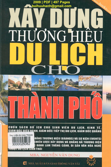Xây Dựng Thương Hiệu Du Lịch Cho Thành Phố (NXB Giao Thông Vận Tải 2009) - Nguyễn Văn Dung