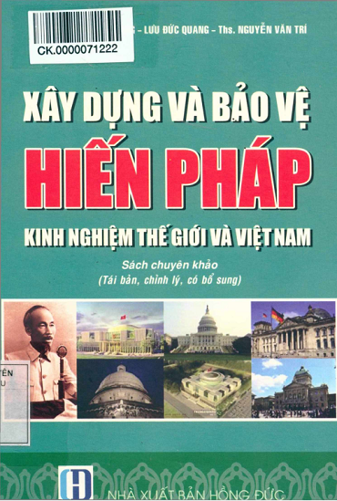Xây Dựng Và Bảo Vệ Hiến Pháp - Kinh Nghiệm Thế Giới Và Việt Nam - Nguyễn Mạnh Hùng, 317 Trang
