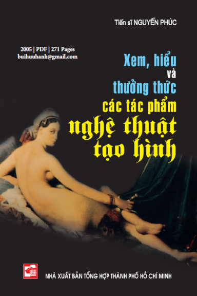 Xem Hiểu Và Thưởng Thức Các Tác Phẩm Nghệ Thuật Tạo Hình (NXB Tổng Hợp 2005) - Nguyễn Phúc 271 Trang