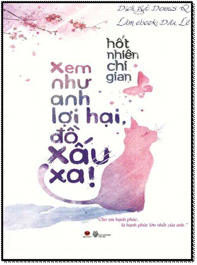 Xem Như Anh Lợi Hại, Đồ Xấu Xa (NXB Thời Đại 2014) - Hốt Nhiên Chi Gian, 508 Trang