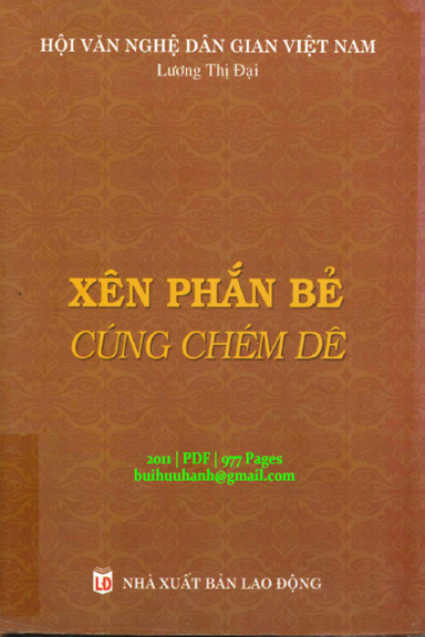 Xên Phắn Bẻ Cúng Chém Dê (NXB Lao Động 2011) - Lương Thị Đại, 977 Trang