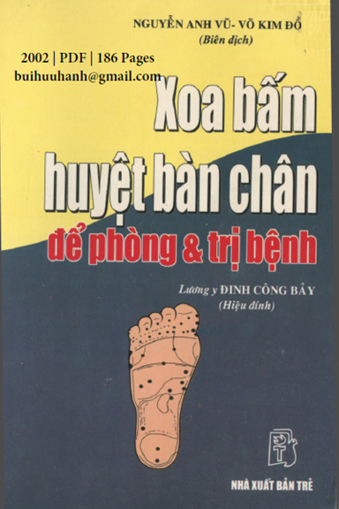 Xoa Bấm Huyệt Bàn Chân Để Phòng Và Trị Bệnh (NXB Trẻ 2002) - Nguyễn Anh Vũ, 186 Trang