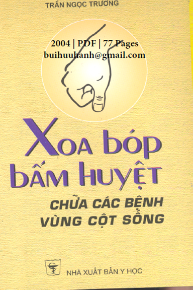 Xoa Bóp Bấm Huyệt Chữa Các Bệnh Vùng Cột Sống (NXB Y Học 2004) - Trần Ngọc Trường, 77 Trang