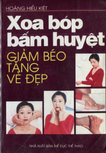 Xoa Bóp Bấm Huyệt Giảm Béo Tăng Vẻ Đẹp (NXB Thể Dục Thể Thao 2002) - Hoàng Hiểu Việt, 174 Trang