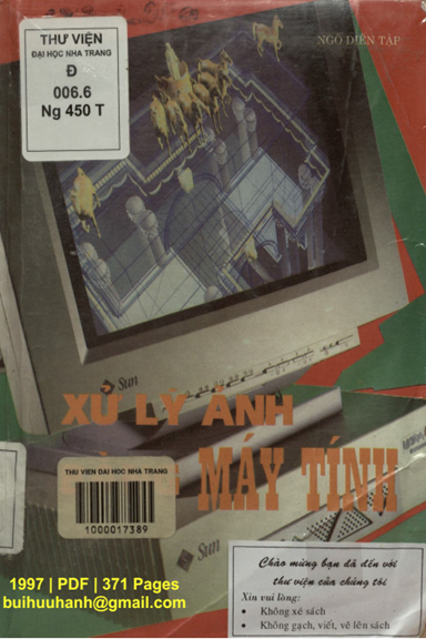 Xử Lý Ảnh Bằng Máy Tính (NXB Khoa Học Kỹ Thuật 1997) - Ngô Diên Tập, 371 Trang