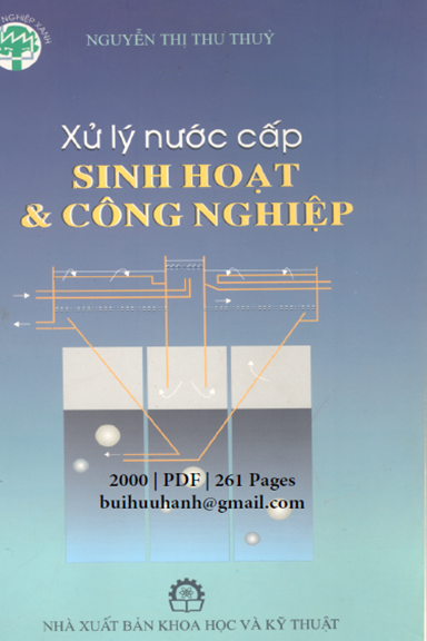 Xử Lý Nước Cấp Sinh Hoạt Và Công Nghiệp (NXB Khoa Học Kỹ Thuật 2000)- Nguyễn Thị Thu Thủy, 261 Trang