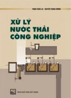 Xử Lý Nước Thải Công Nghiệp (NXB Xây Dựng 2009) - Trịnh Xuân Lai, 148 Trang