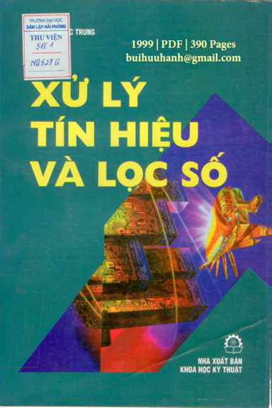 Xử Lý Tín Hiệu Và Lọc Số Tập 1 (NXB Khoa Học Kỹ Thuật 1999) - Nguyễn Quốc Trung, 390 Trang