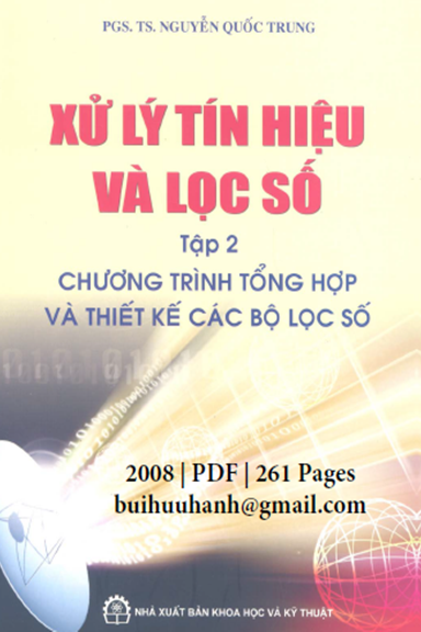 Xử Lý Tín Hiệu Và Lọc Số Tập 2 (NXB Khoa Học Kỹ Thuật 2008) - Nguyễn Quốc Trung, 261 Trang