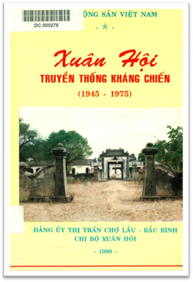 Xuân Hội Truyền Thống Kháng Chiến 1945-1975 (NXB Bình Thuận 1999) - Khuê Khúc Khải, 150 Trang