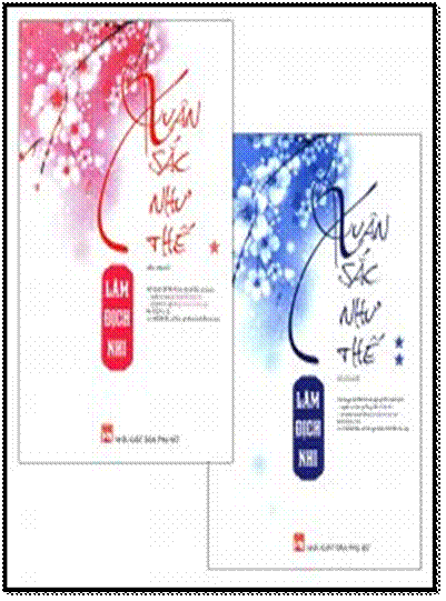 Xuân Sắc Như Thế-Tập 1+2 (NXB Phụ Nữ 2015) - Lâm Địch Nhi, 1224 Trang