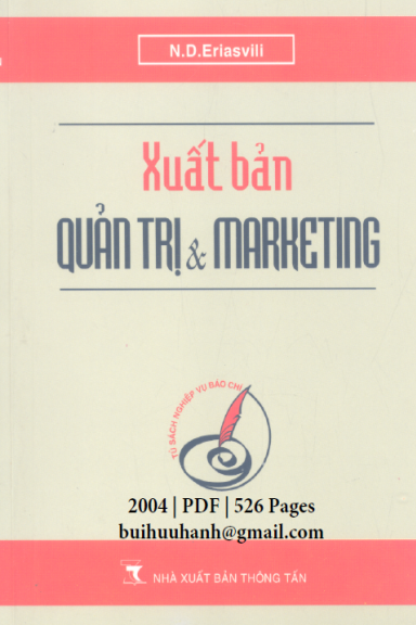 Xuất Bản Quản Trị Và Marketing (NXB Thông Tấn 2004) - N. D. Eriasvili, 526 Trang