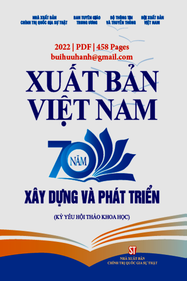 Xuất Bản Việt Nam 70 Năm Xây Dựng Và Phát Triển (NXB Chính Trị 2022) - Nguyễn Trọng Nghĩa, 458 Trang