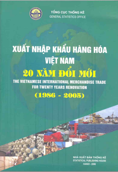 Xuất Nhập Khẩu Hàng Hóa Việt Nam 20 Năm Đổi Mới (NXB Thống Kê 2006) - Tổng Cục Thống Kê, 385 Trang