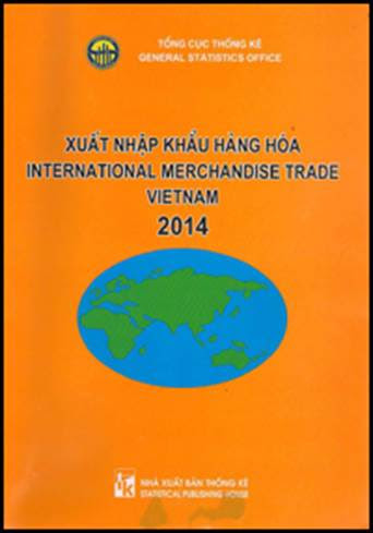 Xuất Nhập Khẩu Hàng Hóa Việt Nam Năm 2014 (NXB Hà Nội 2016) - Cục Thống Kê, 548 Trang