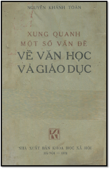 Xung Quanh Một Số Vấn Đề Về Văn Học Và Giáo Dục (NXB Khoa Học Xã Hội 1972) - Nguyễn Khánh Toàn