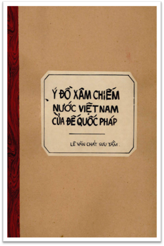 Ý Đồ Xâm Chiếm Nước Việt Nam Của Đế Quốc Pháp (NXB Vĩnh Long 1964) - Lê Văn Chát, 17 Trang