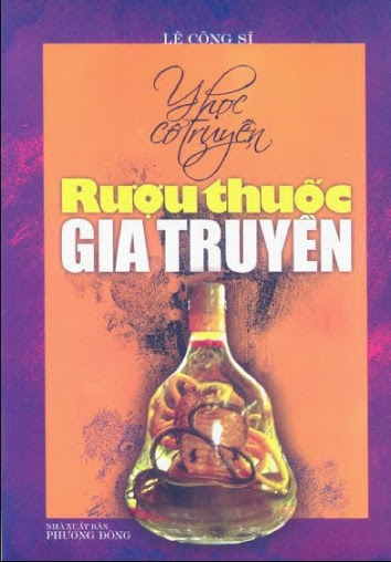 Y Học Cổ Truyền - Rượu Thuốc Gia Truyền (NXB Phương Đông 2007) - Lê Công Sĩ, 237 Trang