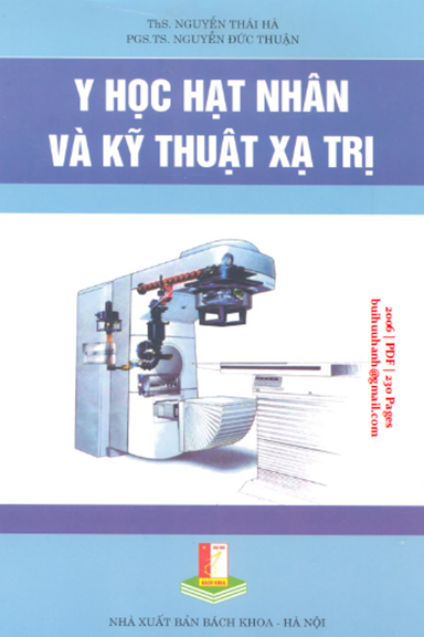 Y Học Hạt Nhân Và Kỹ Thuật Xạ Trị (NXB Bách Khoa 2006) - Nguyễn Thái Hà, 230 Trang