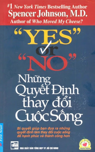 Yes Or No - Những Quyết Định Thay Đổi Cuộc Sống - Spencer Johnson, 192 Trang