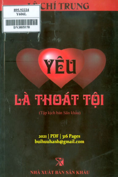Yêu Là Thoát Tội (NXB Sân Khấu 2021) - Lê Chí Trung, 316 Trang