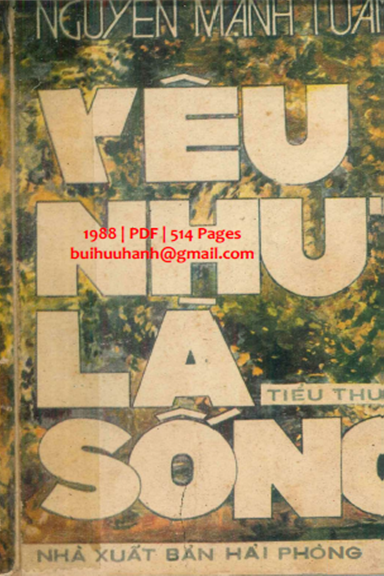 Yêu Như Là Sống (NXB Hải Phòng 1988) - Nguyễn Mạnh Tuấn, 514 Trang