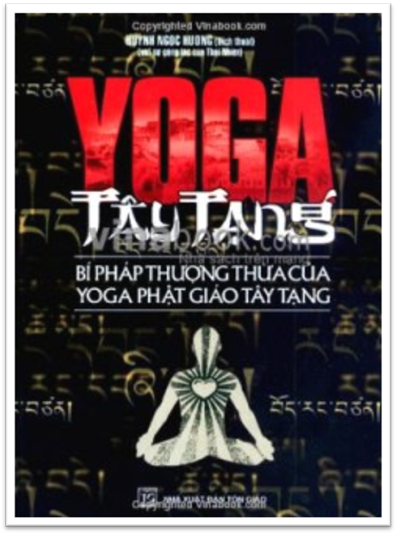 Yoga Tây Tạng-Bí Pháp Thượng Thừa Của Yoga Phật Giáo Tây Tạng - Huỳnh Ngọc Hương, 422 Trang