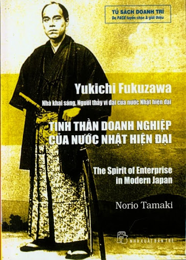 Yukichi Fukuzawa - Tinh Thần Doanh Nghiệp Của Nước Nhật Hiện Đại - Norio Tamaki, 340 Trang